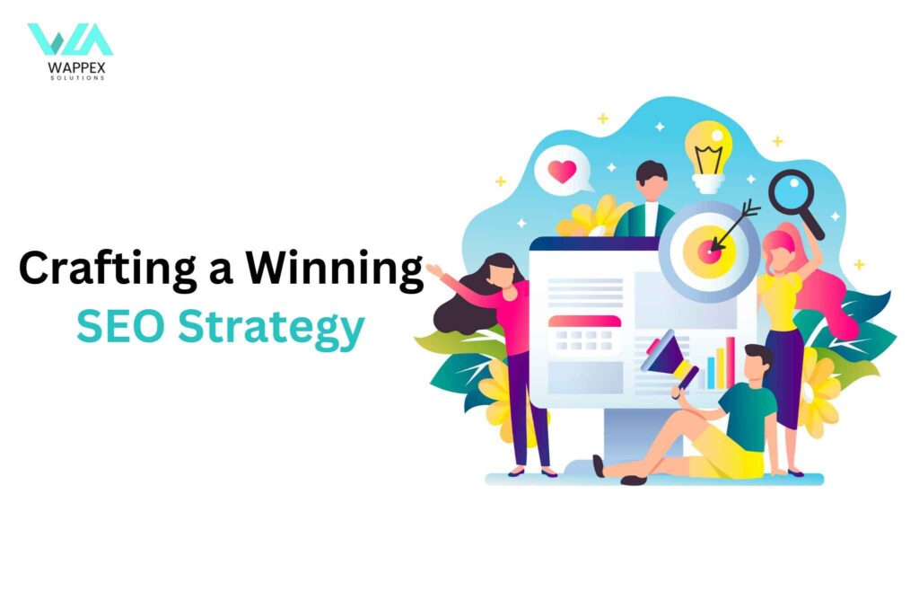 Crafting a Winning SEO Strategy