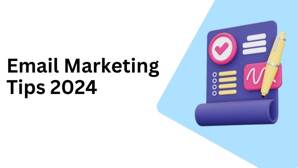 Email Marketing Tips 2024