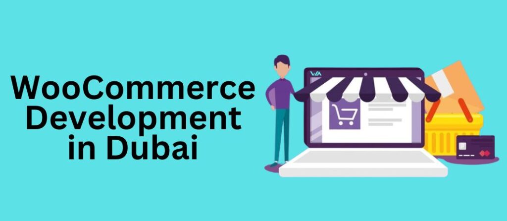 WooCommerce Development in Dubai